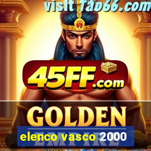 elenco vasco 2000